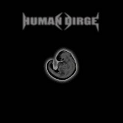 Human Dirge : Embryo